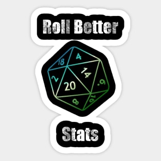 Roll Better Stats Sticker